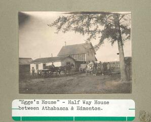 "Egge's House" Half Way House between Athabasca and Edmonton